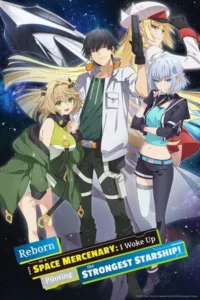 Reborn as a Space Mercenary: I Woke Up Piloting the Strongest Starship! Season 1 Episode 2